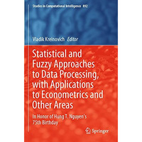 Statistical and Fuzzy Approaches to Data Processing, with Applications to Econom [Paperback]