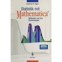 Statistik mit Mathematica?: Methoden und ihre Anwendungen [Paperback]