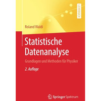 Statistische Datenanalyse: Grundlagen und Methoden f?r Physiker [Paperback]