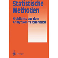 Statistische Methoden: Highlights aus dem Analytiker-Taschenbuch [Paperback]