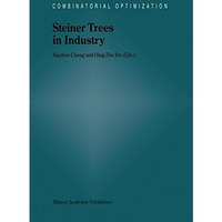 Steiner Trees in Industry [Hardcover]