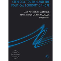 Stem Cell Tourism and the Political Economy of Hope [Paperback]