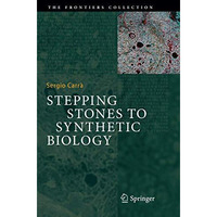 Stepping Stones to Synthetic Biology [Paperback]