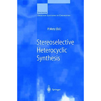 Stereoselective Heterocyclic Synthesis [Paperback]