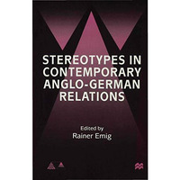 Stereotypes in Contemporary Anglo-German Relationships [Hardcover]