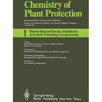 Sterol Biosynthesis Inhibitors and Anti-Feeding Compounds [Paperback]