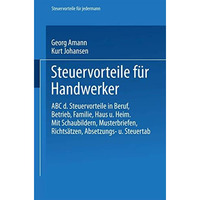 Steuervorteile f?r Handwerker: ABC der Steuervorteile in Beruf, Betrieb, Familie [Paperback]