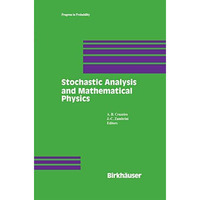 Stochastic Analysis and Mathematical Physics [Paperback]