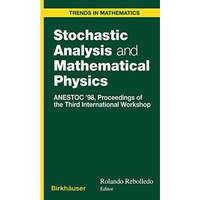 Stochastic Analysis and Mathematical Physics: ANESTOC 98 Proceedings of the Thi [Hardcover]