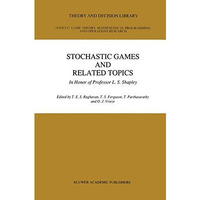 Stochastic Games And Related Topics: In Honor of Professor L. S. Shapley [Hardcover]