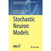 Stochastic Neuron Models [Paperback]