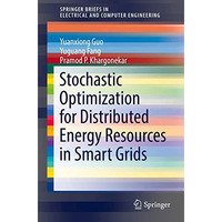 Stochastic Optimization for Distributed Energy Resources in Smart Grids [Paperback]