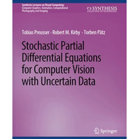 Stochastic Partial Differential Equations for Computer Vision with Uncertain Dat [Paperback]