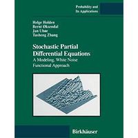 Stochastic Partial Differential Equations: A Modeling, White Noise Functional Ap [Paperback]