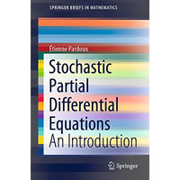 Stochastic Partial Differential Equations: An Introduction [Paperback]