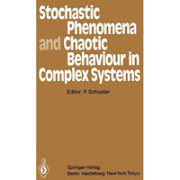 Stochastic Phenomena and Chaotic Behaviour in Complex Systems: Proceedings of th [Paperback]