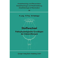 Stoffwechsel: Pathophysiologische Grundlagen der Intensivtherapie. Bericht ?ber  [Paperback]