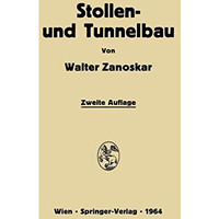 Stollen- und Tunnelbau: Eine Einf?hrung in die Praxis des modernen Felshohlbaues [Paperback]