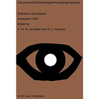 Strabismus Symposium Amsterdam, September 34, 1981 [Paperback]