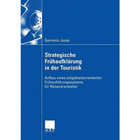 Strategische Fr?haufkl?rung in der Touristik: Aufbau eines zielgebietsorientiert [Paperback]