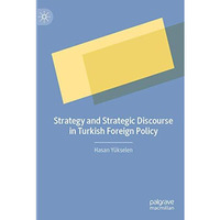 Strategy and Strategic Discourse in Turkish Foreign Policy [Paperback]