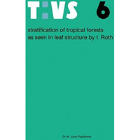 Stratification of tropical forests as seen in leaf structure [Paperback]