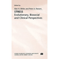 Stress: Evolutionary, Biosocial and Clinical Perspectives [Hardcover]