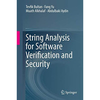 String Analysis for Software Verification and Security [Hardcover]