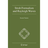 Stroh Formalism and Rayleigh Waves [Paperback]