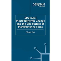 Structural Macroeconomic Change and the Size Pattern of Manufacturing Firms [Paperback]