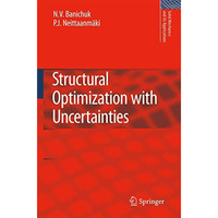 Structural Optimization with Uncertainties [Paperback]