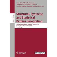 Structural, Syntactic, and Statistical Pattern Recognition: Joint IAPR Internati [Paperback]