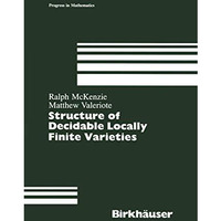 Structure of Decidable Locally Finite Varieties [Paperback]