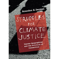 Struggles for Climate Justice: Uneven Geographies and the Politics of Connection [Paperback]