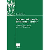 Strukturen und Strategien transnationaler Konzerne: Empirische Soziologie der i [Paperback]