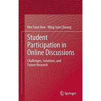 Student Participation in Online Discussions: Challenges, Solutions, and Future R [Hardcover]