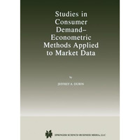 Studies in Consumer Demand  Econometric Methods Applied to Market Data [Paperback]