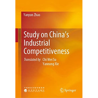 Study on Chinas Industrial Competitiveness [Hardcover]