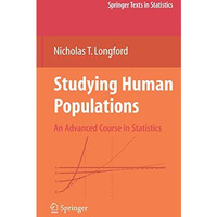 Studying Human Populations: An Advanced Course in Statistics [Paperback]