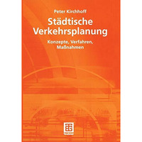 St?dtische Verkehrsplanung: Konzepte, Verfahren, Ma?nahmen [Paperback]