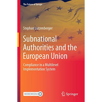 Subnational Authorities and the European Union: Compliance in a Multilevel Imple [Paperback]