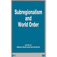 Subregionalism and World Order [Hardcover]