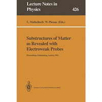 Substructures of Matter as Revealed with Electroweak Probes: Proceedings of the  [Paperback]