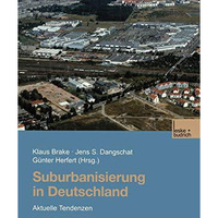 Suburbanisierung in Deutschland: Aktuelle Tendenzen [Paperback]