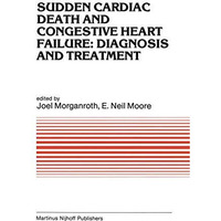 Sudden Cardiac Death and Congestive Heart Failure: Diagnosis and Treatment: Proc [Hardcover]