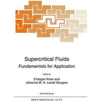 Supercritical Fluids: Fundamentals for Application [Paperback]