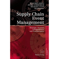 Supply Chain Event Management: Konzepte, Prozesse, Erfolgsfaktoren und Praxisbei [Hardcover]