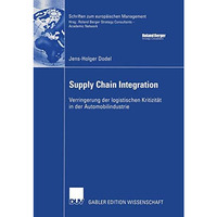 Supply Chain Integration: Verringerung der logistischen Kritizit?t in der Automo [Paperback]