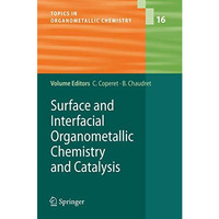 Surface and Interfacial Organometallic Chemistry and Catalysis [Hardcover]