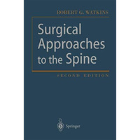 Surgical Approaches to the Spine [Paperback]